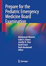 Télécharger le livre :  Prepare for the Pediatric Emergency Medicine Board Examination