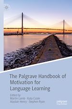 Télécharger le livre :  The Palgrave Handbook of Motivation for Language Learning
