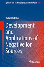 Télécharger le livre :  Development and Applications of Negative Ion Sources