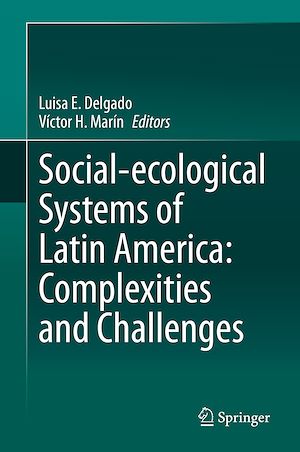 Téléchargez le livre :  Social-ecological Systems of Latin America: Complexities and Challenges
