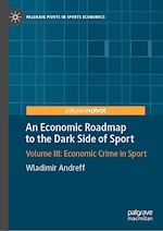 Télécharger le livre :  An Economic Roadmap to the Dark Side of Sport