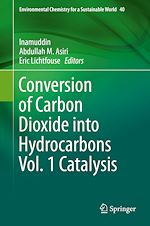 Télécharger le livre :  Conversion of Carbon Dioxide into Hydrocarbons Vol. 1 Catalysis