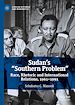Télécharger le livre :  Sudan’s “Southern Problem”