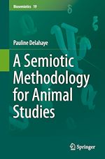 Télécharger le livre :  A Semiotic Methodology for Animal Studies