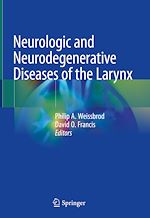 Télécharger le livre :  Neurologic and Neurodegenerative Diseases of the Larynx