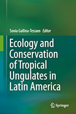 Télécharger le livre :  Ecology and Conservation of Tropical Ungulates in Latin America