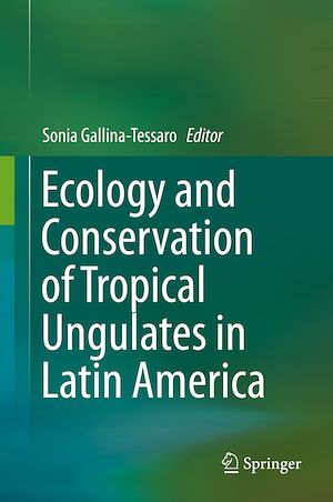 Téléchargez le livre :  Ecology and Conservation of Tropical Ungulates in Latin America