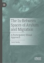 Télécharger le livre :  The In-Between Spaces of Asylum and Migration