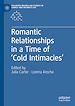 Télécharger le livre :  Romantic Relationships in a Time of ‘Cold Intimacies'