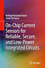 Télécharger le livre :  On-Chip Current Sensors for Reliable, Secure, and Low-Power Integrated Circuits