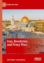 Télécharger le livre :  Iran, Revolution, and Proxy Wars