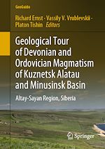 Télécharger le livre :  Geological Tour of Devonian and Ordovician Magmatism of Kuznetsk Alatau and Minusinsk Basin