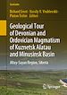 Télécharger le livre :  Geological Tour of Devonian and Ordovician Magmatism of Kuznetsk Alatau and Minusinsk Basin