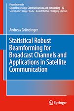 Télécharger le livre :  Statistical Robust Beamforming for Broadcast Channels and Applications in Satellite Communication