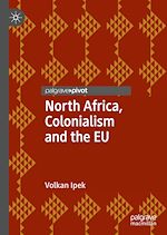 Télécharger le livre :  North Africa, Colonialism and the EU