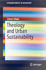 Télécharger le livre :  Theology and Urban Sustainability