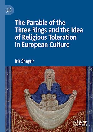 Téléchargez le livre :  The Parable of the Three Rings and the Idea of Religious Toleration in European Culture
