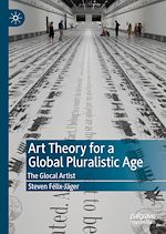 Télécharger le livre :  Art Theory for a Global Pluralistic Age