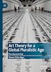 Télécharger le livre :  Art Theory for a Global Pluralistic Age