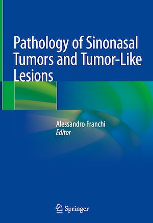 Téléchargez le livre :  Pathology of Sinonasal Tumors and Tumor-Like Lesions