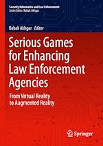 Télécharger le livre :  Serious Games for Enhancing Law Enforcement Agencies
