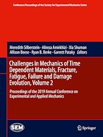 Télécharger le livre :  Challenges in Mechanics of Time Dependent Materials, Fracture, Fatigue, Failure and Damage Evolution, Volume 2