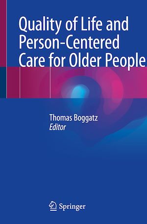 Téléchargez le livre :  Quality of Life and Person-Centered Care for Older People