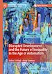 Télécharger le livre :  Disrupted Development and the Future of Inequality in the Age of Automation