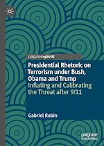 Télécharger le livre :  Presidential Rhetoric on Terrorism under Bush, Obama and Trump