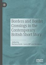 Télécharger le livre :  Borders and Border Crossings in the Contemporary British Short Story