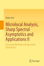 Télécharger le livre :  Microlocal Analysis, Sharp Spectral Asymptotics and Applications II