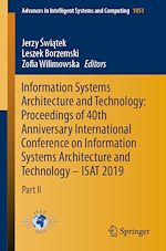 Télécharger le livre :  Information Systems Architecture and Technology: Proceedings of 40th Anniversary International Conference on Information Systems Architecture and Technology – ISAT 2019