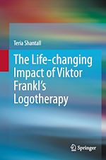 Télécharger le livre :  The Life-changing Impact of Viktor Frankl's Logotherapy