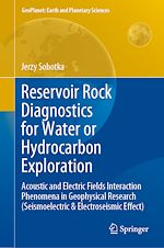 Télécharger le livre :  Reservoir Rock Diagnostics for Water or Hydrocarbon Exploration