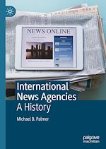 Télécharger le livre :  International News Agencies