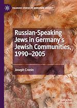 Télécharger le livre :  Russian-Speaking Jews in Germany’s Jewish Communities, 1990–2005