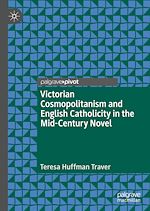 Télécharger le livre :  Victorian Cosmopolitanism and English Catholicity in the Mid-Century Novel