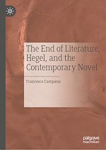 Télécharger le livre :  The End of Literature, Hegel, and the Contemporary Novel