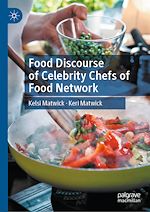 Télécharger le livre :  Food Discourse of Celebrity Chefs of Food Network