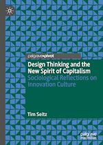 Télécharger le livre :  Design Thinking and the New Spirit of Capitalism
