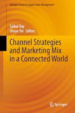 Télécharger le livre :  Channel Strategies and Marketing Mix in a Connected World