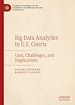 Télécharger le livre :  Big Data Analytics in U.S. Courts
