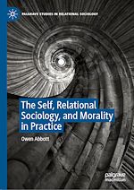 Télécharger le livre :  The Self, Relational Sociology, and Morality in Practice