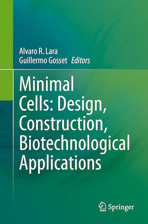 Téléchargez le livre :  Minimal Cells: Design, Construction, Biotechnological Applications