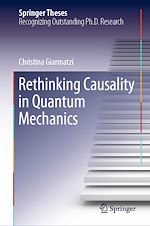 Télécharger le livre :  Rethinking Causality in Quantum Mechanics