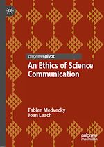 Télécharger le livre :  An Ethics of Science Communication