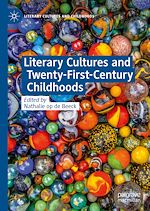 Télécharger le livre :  Literary Cultures and Twenty-First-Century Childhoods