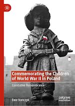 Télécharger le livre :  Commemorating the Children of World War II in Poland