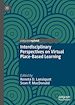 Télécharger le livre :  Interdisciplinary Perspectives on Virtual Place-Based Learning