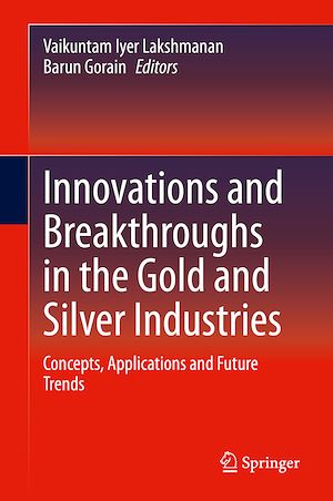 Téléchargez le livre :  Innovations and Breakthroughs in the Gold and Silver Industries